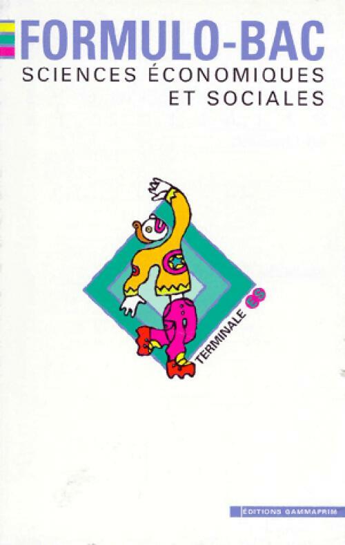 Sciences économiques et sociales Terminale ES - Monique Soubrane - Livre