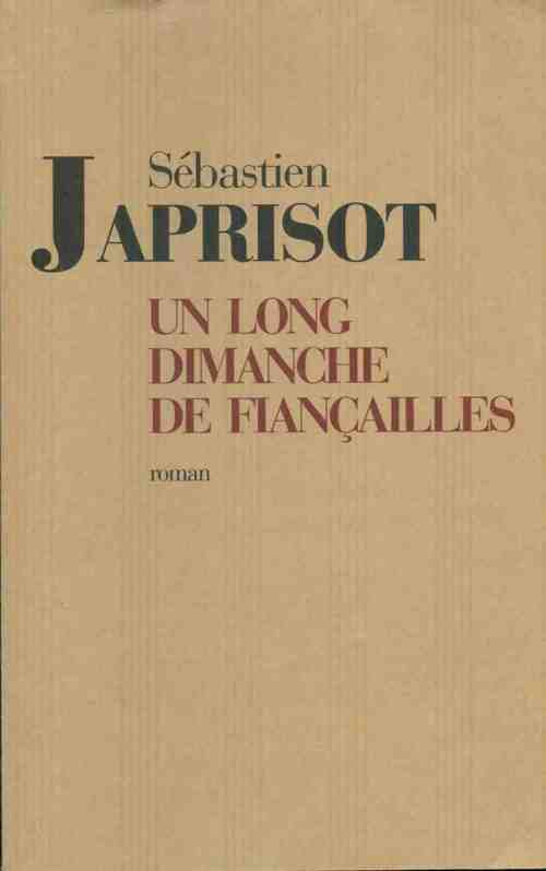 Un long dimanche de fiançailles - Sébastien Japrisot - Livre