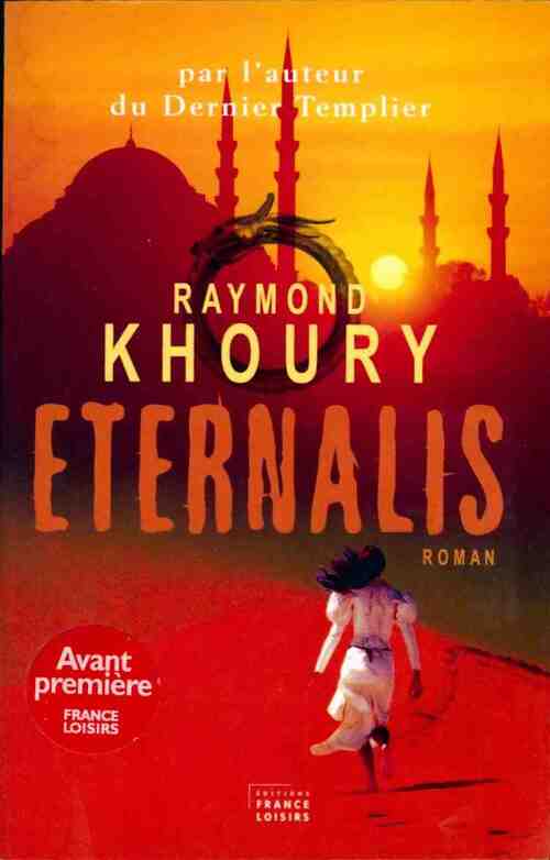Eternalis - Raymond Khoury - Livre
