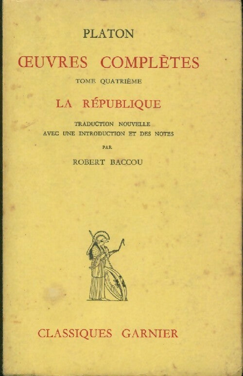 Oeuvres complètes Tome IV - Platon - Livre