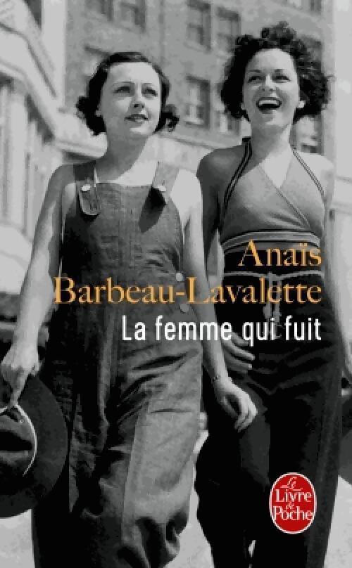 La Femme qui fuit - Anaïs Barbeau-Lavalette - Livre