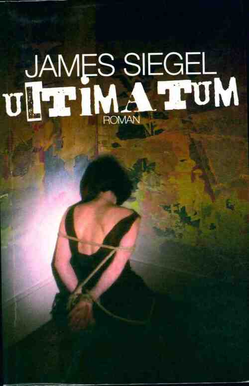 Ultimatum - James Siegel - Livre