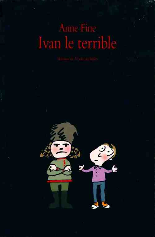 Ivan le terrible - Anne Fine - Livre