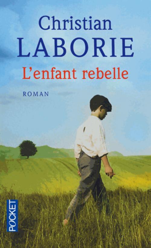 L'enfant rebelle - Christian Laborie - Livre