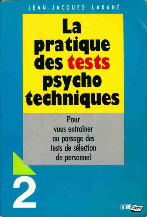 La pratique des tests psychotechniques Tome II - Jean-Jacques Larané - Livre