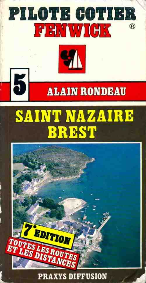 De Saint-Nazaire à Brest - Alain Rondeau - Livre
