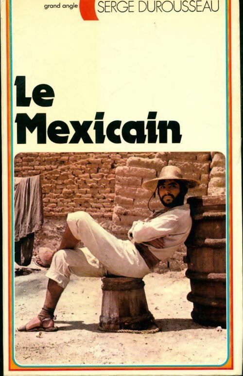 Le mexicain - Serge Durousseau - Livre