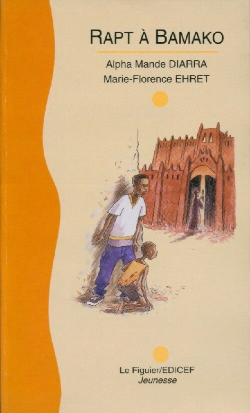 Rapt à Bamako - Marie-Florence Ehret, Mandé Alpha Diarra - Livre