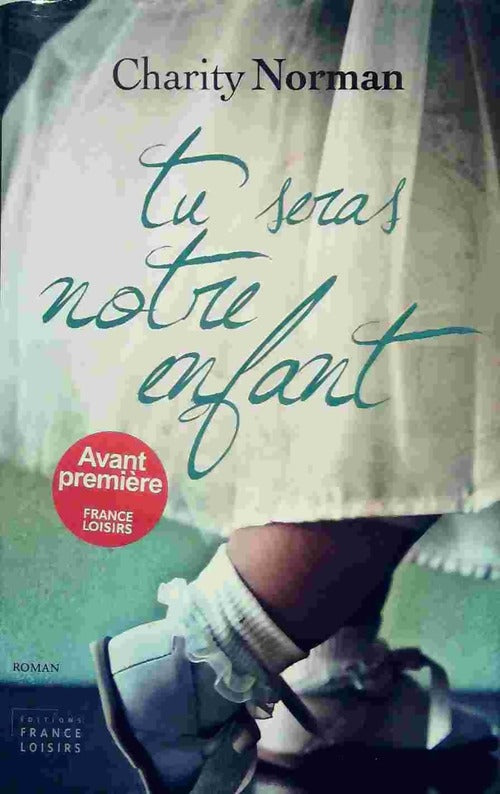 Tu seras notre enfant - Charity Norman - Livre