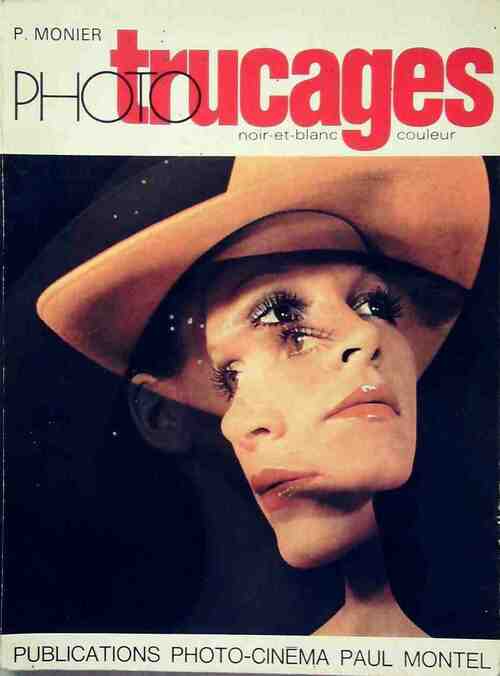 Photo trucages... - Pierre Monier - Livre