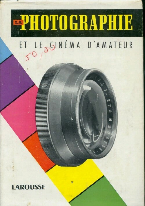 La photographie et le cinéma amateur - Jean Roubier - Livre