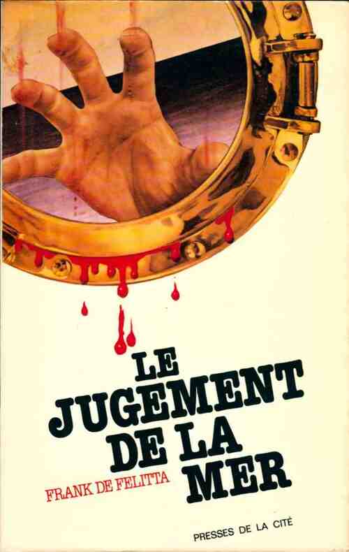 Le jugement de la mer - Frank De Felitta - Livre