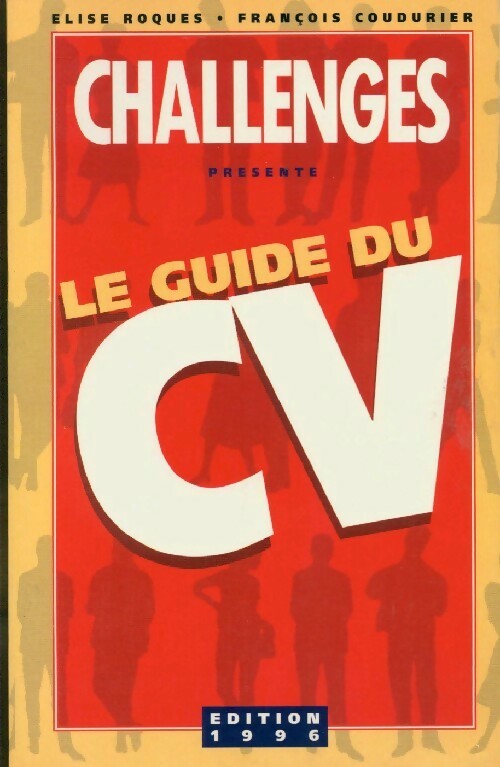 Le guide du CV 1996 - Elise Roques, François Coudurier - Livre