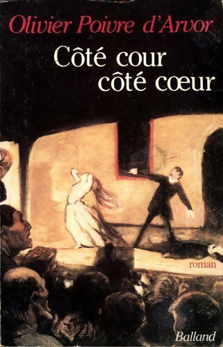 Côté cour, côté coeur - Olivier Poivre d'Arvor - Livre
