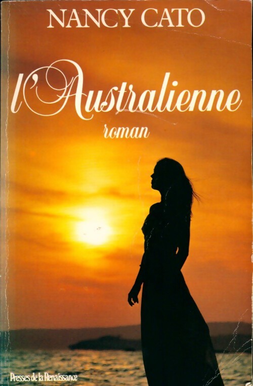 L'australienne - Nancy Cato - Livre