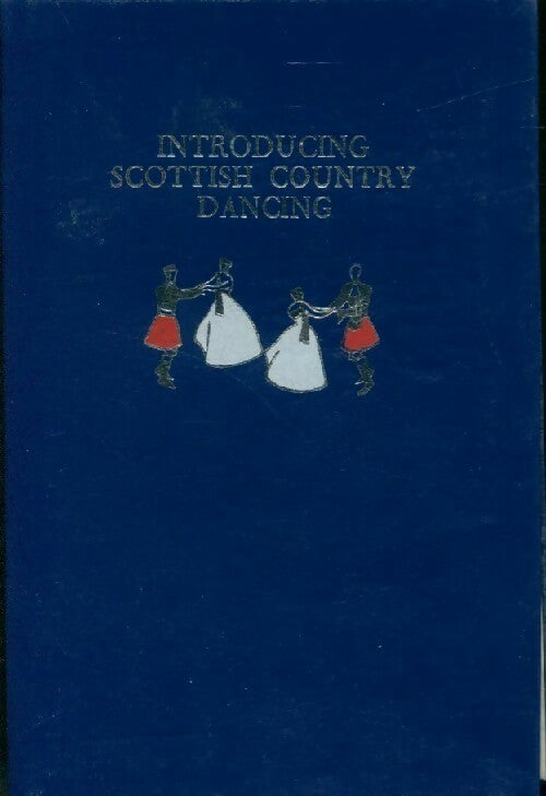 Introducing Scottish country dancing - Jean C. Milligan - Livre