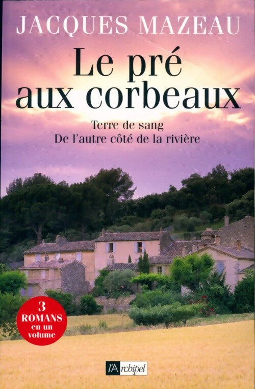 Le pré aux corbeaux - Jacques Mazeau - Livre