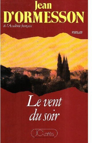 Le vent du soir - Jean D'Ormesson - Livre