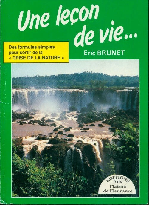 Une leçon de vie... - Eric Brunet - Livre