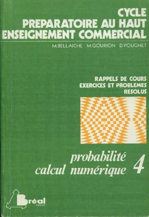 Probabilté, calcul numérique Tome IV - M. Bellaiche - Livre