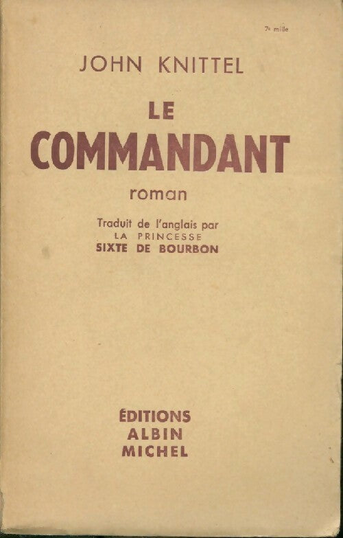 Le commandant - John Knittel - Livre