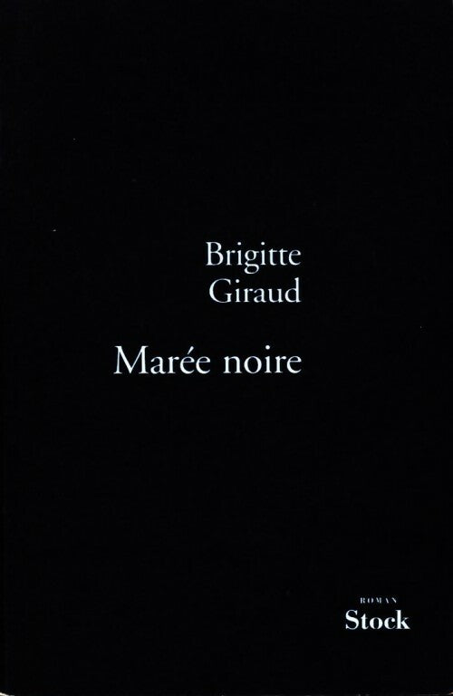 Marée noire - Brigitte Giraud - Livre