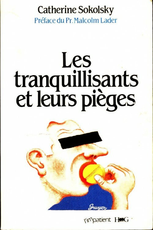 Les tranquillisants et leurs pièges - Catherine Sokolsky - Livre