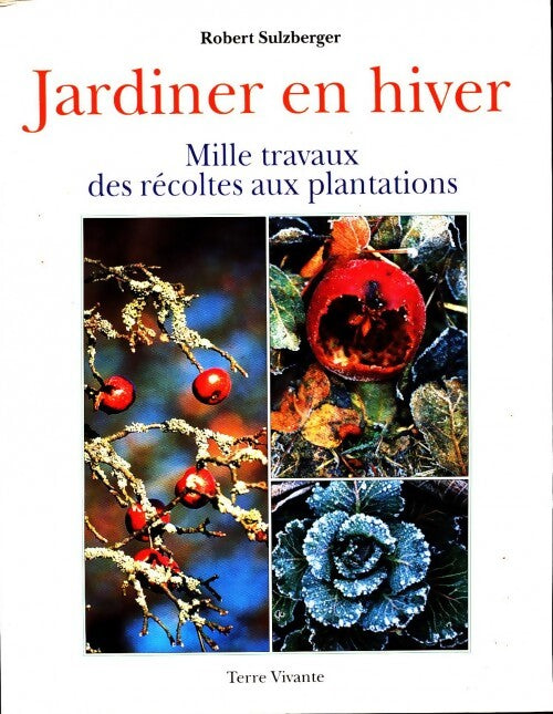 Jardiner en hiver - Robert Sulzberger - Livre