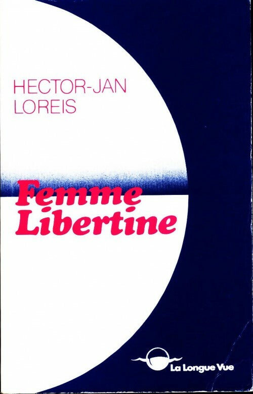 Femme libertine - Hector-Jan Loreis - Livre