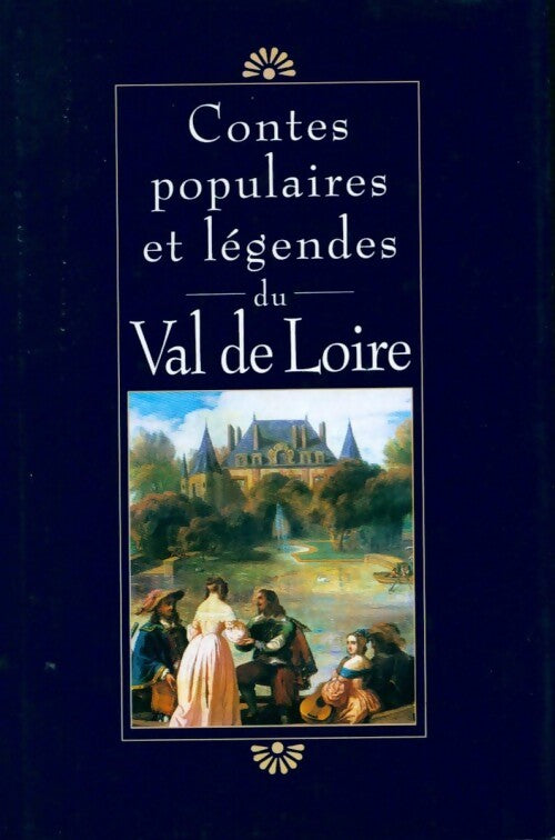 Contes populaires et légendes du Val de Loire - Claude Seignolle - Livre