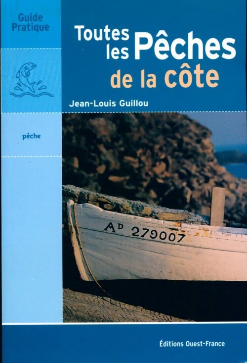 Toutes les pêches de la côte - Jean-Louis Guillou - Livre