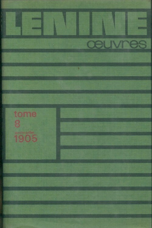 Oeuvres Tome VIII : Janvier-Juillet 1905 - Vladimir Illitch Lénine - Livre