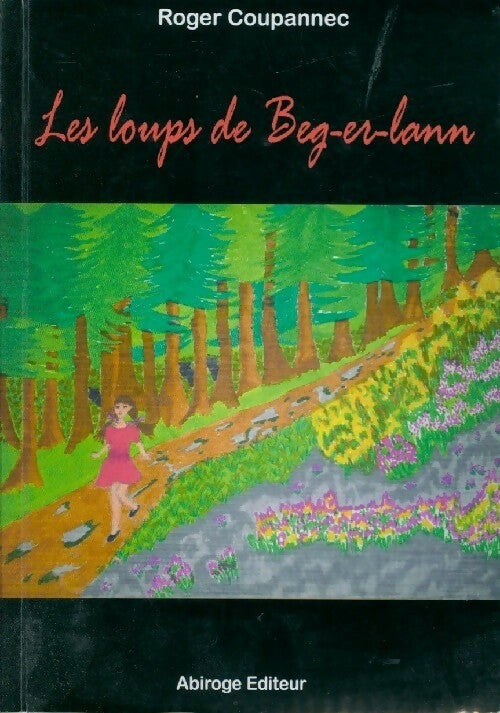 Les loups de Beg-er-lann - Roger Coupannec - Livre