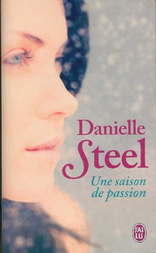 Une saison de passion - Danielle Steel - Livre