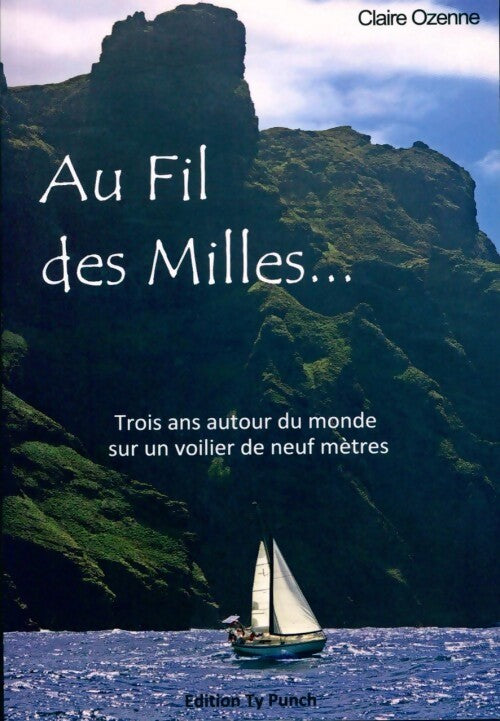 Au fil des milles... - Claire Ozenne - Livre
