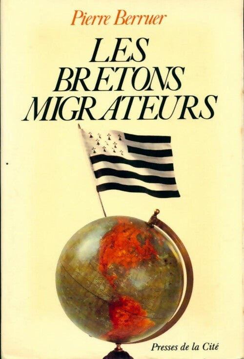 Les bretons migrateurs - Pierre Berruer - Livre