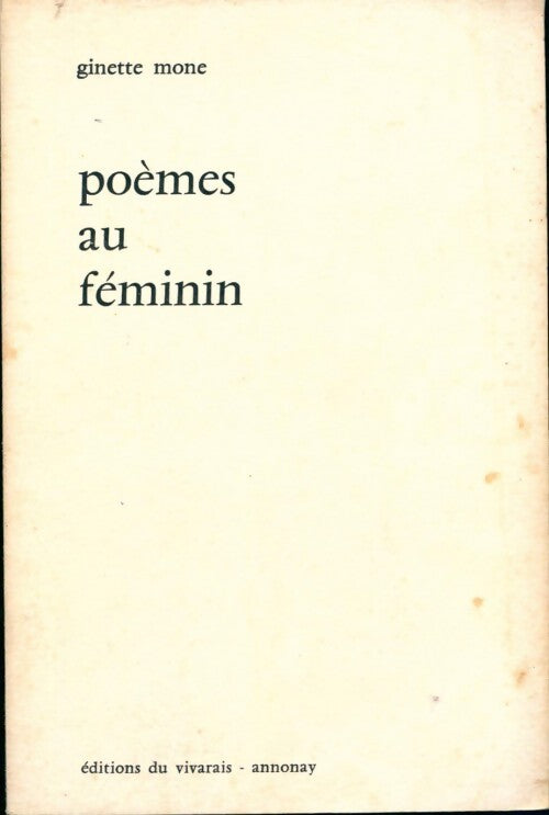 Poèmes au féminin - Ginette Mone - Livre