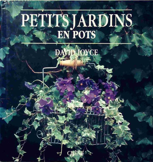 Petits jardins en pots - David Joyce - Livre