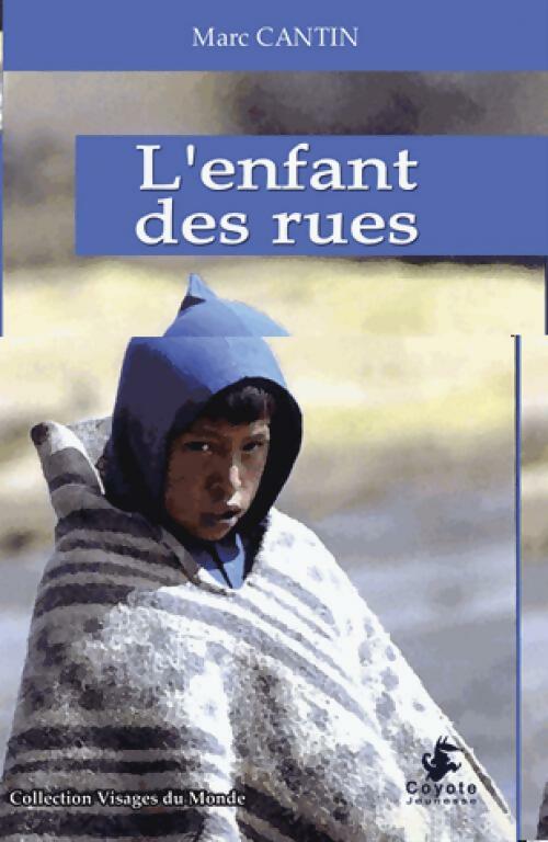 L'enfant des rues - Marc Cantin - Livre