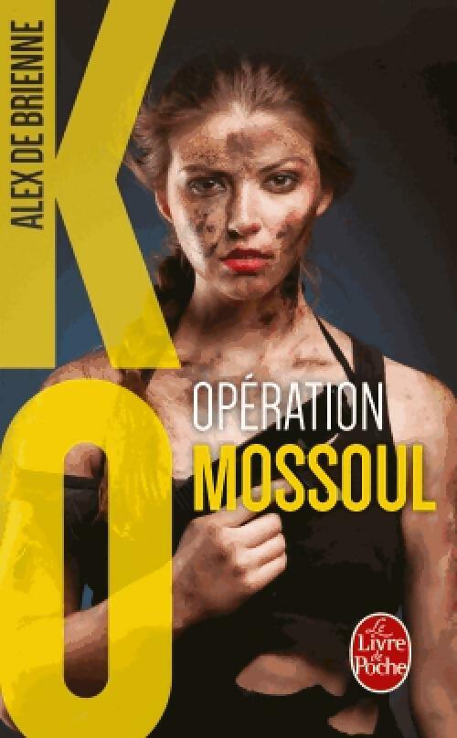 Opération Mossoul (KO) - Alex De Brienne - Livre