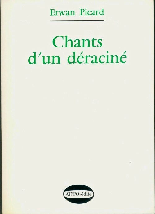 Chants d'un déraciné - Erwan Picard - Livre