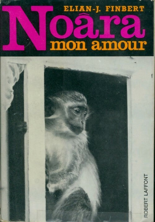 Noâra mon amour - Elian-J. Finbert - Livre