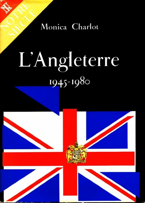 L'angleterre. 1945-1980 - Monica Charlot - Livre