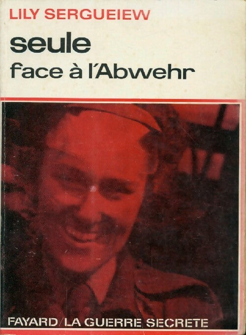 Seule face à l'Abwehr - Lily Sergueiew - Livre