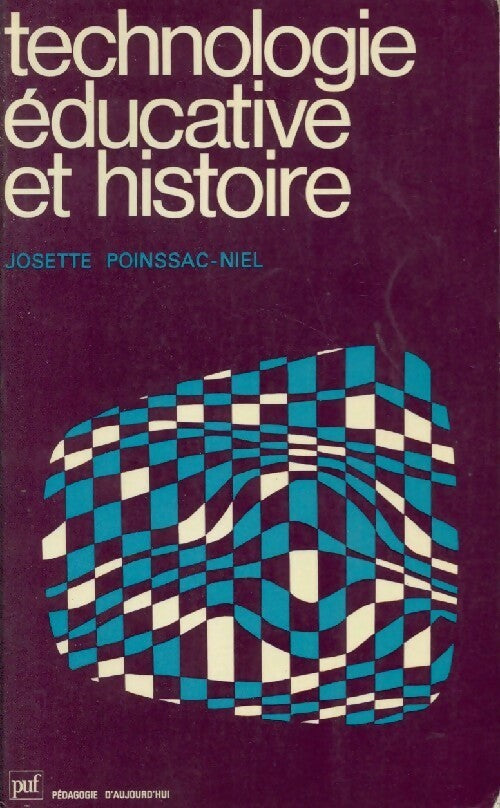 Technologie éducative et histoire - Josette Poinssac-Niel - Livre