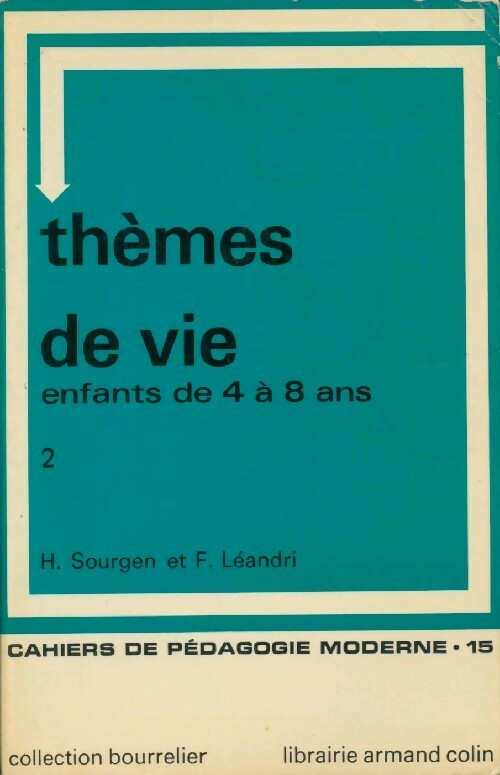 Thèmes de vie Tome II : Enfants de 4 à 8 ans - F. Léandri - Livre