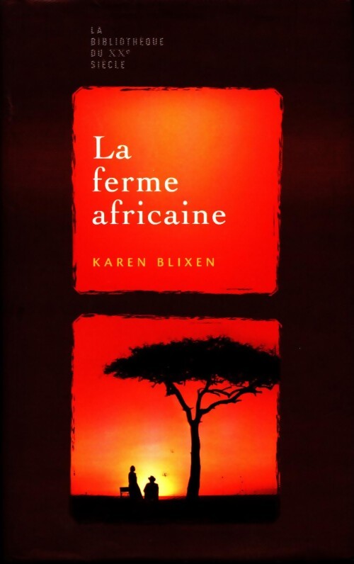 La ferme africaine - Karen Blixen - Livre