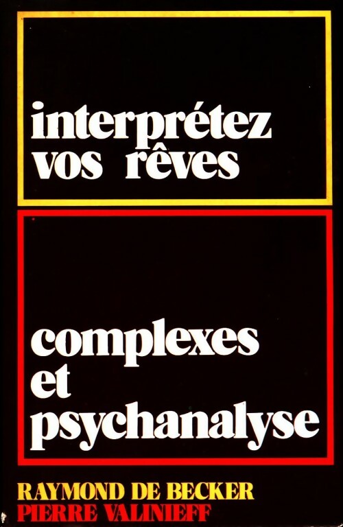 Interprétez vos rêves - Raymond De Becker - Livre