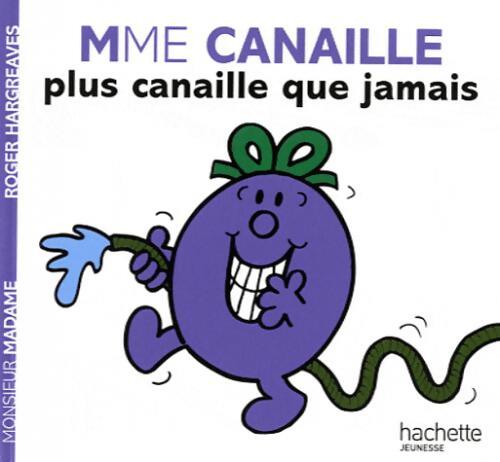 Madame Canaille plus canaille que jamais - Roger Hargreaves - Livre