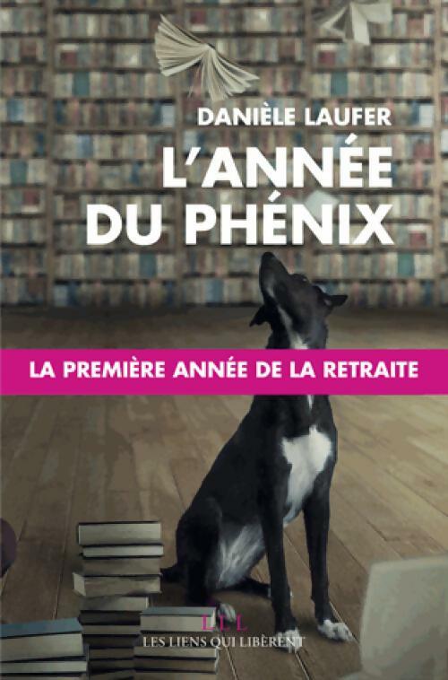 L'année du phénix - Danièle Laufer - Livre